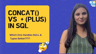 CONCAT vs + | Hidden Errors With NULL And Type Coversion | Explained with Examples | Part 7