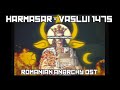 Harmasar - Vaslui 1475 (Slowed)(Romanian Anarchy OST)