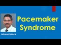 Pacemaker Syndrome