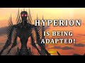 HYPERION IS BEING ADAPTED! Movie or TV Show?