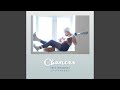 Chances - チャンセズ