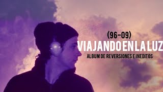 Cerati - Viajando en la luz (96-09) - Álbum inédito