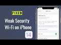 iOS 14/15.4: Weak Security Wi-Fi Alert on iPhone and iPad [Fixed]