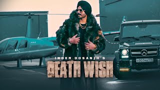 Inder Dosanjh: Death Wish Punjabi Song 2019 | The Prince, Kulshan Sandhu | Latest Punjabi Songs 2019