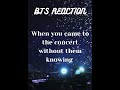 BTS REACTION 🥺💗when you came to the concert without telling them 🥰 #bts #btsimagine