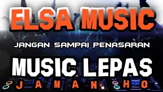 Download Lagu JAMAN HO ELSA MUSIC JANGAN SAMPAI PENASARAN Elsa M... MP3 Gratis
