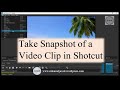 How to Take a Snapshot of a Video Clip in Shotcut