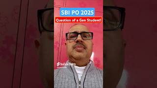 SBI PO 2025 | Question of a GENERAL Student | #shorts #sbipo #sbipo2025