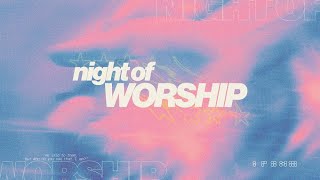 Night of Worship at The Ridge