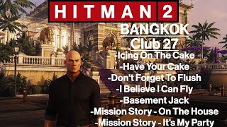 Hitman 2: Bangkok - Club 27 - Icing On The Cake, Have your Cake, Don't Forget To Flush