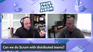 YDS: Can We Do Scrum with a Distributed (Remote) Scrum Team?