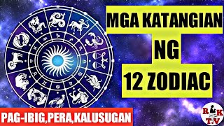 MGA KATANGIAN AT UGALI NG 12 ZODIAC SIGN |PAG-IBIG,PERA,KALUSUGAN | ZODIAC SIGN PERSONALITY