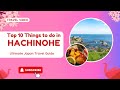 Top 10 Things to do in Hachinohe, Aomori Prefecture, Japan - Is Hachinohe Worth Visiting?