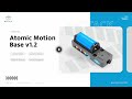 New Arrivals: Atomic Motion Base v1.2