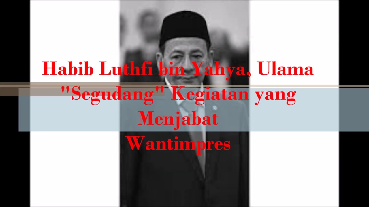 Habib Luthfi Bin Yahya, Ulama "Segudang" Kegiatan Yang Menjabat ...