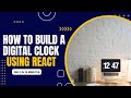 How To Build a Digital Clock Using React  Fast #reactjs #tech #reactjstutorial #react