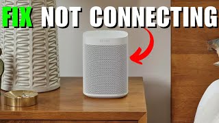 Sonos One SL Not Connecting - How To Fix