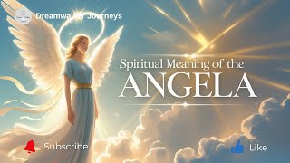 Spiritual Meaning of the Name Angela | Messenger of Light, Grace & Protection