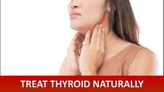 Natural Ways to Treat Thyroid Problems Permanently