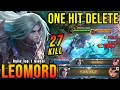 SAVAGE & MANIAC!! 27 Kills Leomord Insane One Hit Damage Build!! - Build Top 1 Global Leomord ~ MLBB