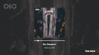 Ryan.B, effie - No Reason (沒有理由) HD Audio (Ch & Eng Sub)