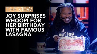 Joy Behar Surprises Whoopi Goldberg For Her Birthday with Her Famous Lasagna | The View