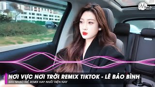 Nơi Vực Nơi Trời Remix TikTok - Lê Bảo Bình | Khi Tương Lai Mơ Hồ Đầy Ô Trống Remix TREND TikTok