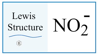 Lewis Dot Structure for NO2 - (Nitrite ion)