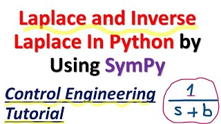 Laplace and Inverse Laplace in Python by Using SymPy - Control Engineering Tutorial