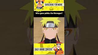 who gave Yahiko the rinnegan ? #naruto #shorts #ytshorts #anime