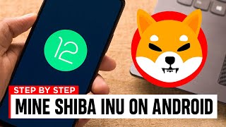 How To Mine Shiba Inu On Android FAST! (Step By Step Tutorial)
