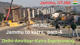 Delhi-Amritsar-Katra Expressway ll Jammu to katra part-4,Jammu Region ,UT Jammu Kashmir, India 🇮🇳 ll