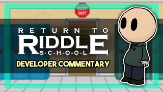 Return to Riddle School: Developer Commentary (Fan Game)