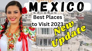 Best Places to Visit in Mexico - The Travel Diaries