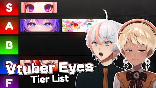 【 VTUBER EYES TIER LIST 】 Ranking YOUR OSHIS eyes! ft. @apollokepler