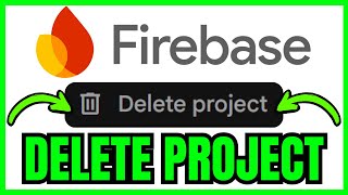How To DELETE Firebase Project From Console (QUICK & EASY) 2026