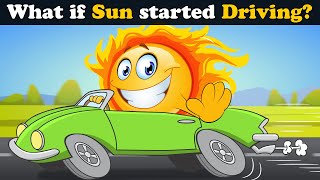 What if Sun started Driving? + more videos | #aumsum #kids #children #education #whatif