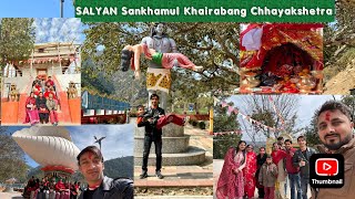 Salyan | Sankhamul | Salyan Khairabang | Chhayakshetra  | Family Trip