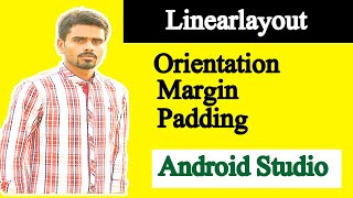 Linearlayout orientation , margin and padding in android studio part 2 || Very simple methed