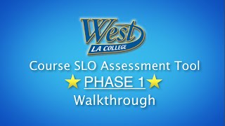 Course SLO Assessment Tool - PHASE 1 Walkthrough