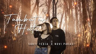 Tambatan Hati  - Sakti Tedja X Novi Pakasi (Official Music Video)