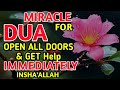 A Very Miracle Dua To  Solve All Your Problems Immediately !! - Insha Allah