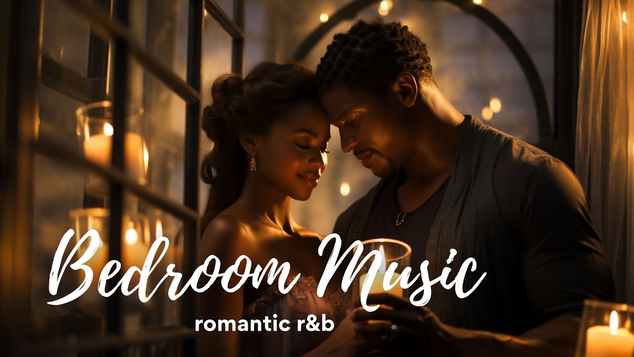 Bedroom Music Romantic R B Music Sensual Playlist Youtube