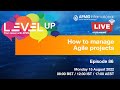 Episode 86 – Level Up your Career – How to manage Agile Projects