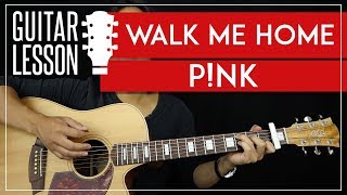 Walk Me Home Guitar Tutorial - Pink Acoustic Guitar Lesson 🎸 |Easy Strumming|