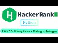 Day 16: Day 16: Exceptions - String to Integer HackerRank