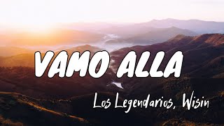 Los Legendarios, Wisin - Vamo Alla (Letra/Lyrics)