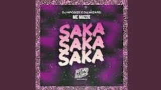 Saka saka saka - Mc mazzie ft. Dj npcsize ft. Dj wizard ( Video oficial )