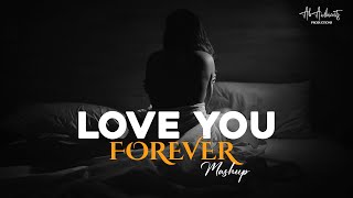 Love You Forever Mashup 2023 | AB AMBIENTS Chillout