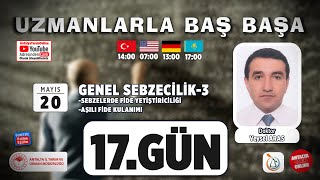 Uzmanlarla Baş Başa 17.Bölüm- Genel Sebzecilik-3